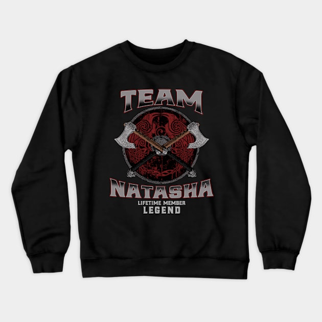 Natasha Name - Lifetime Member Legend - Viking Crewneck Sweatshirt by Stacy Peters Art